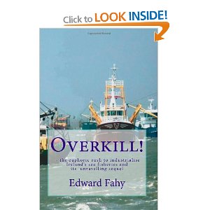 Dr. Ed Fahy was also talking to anglers about bass fishing and his latest book, ‘Overkill! : The euphoric rush to industrialise Ireland's sea fisheries and its unravelling sequel’. Information on this book can be found on amazon by clicking the picture above
